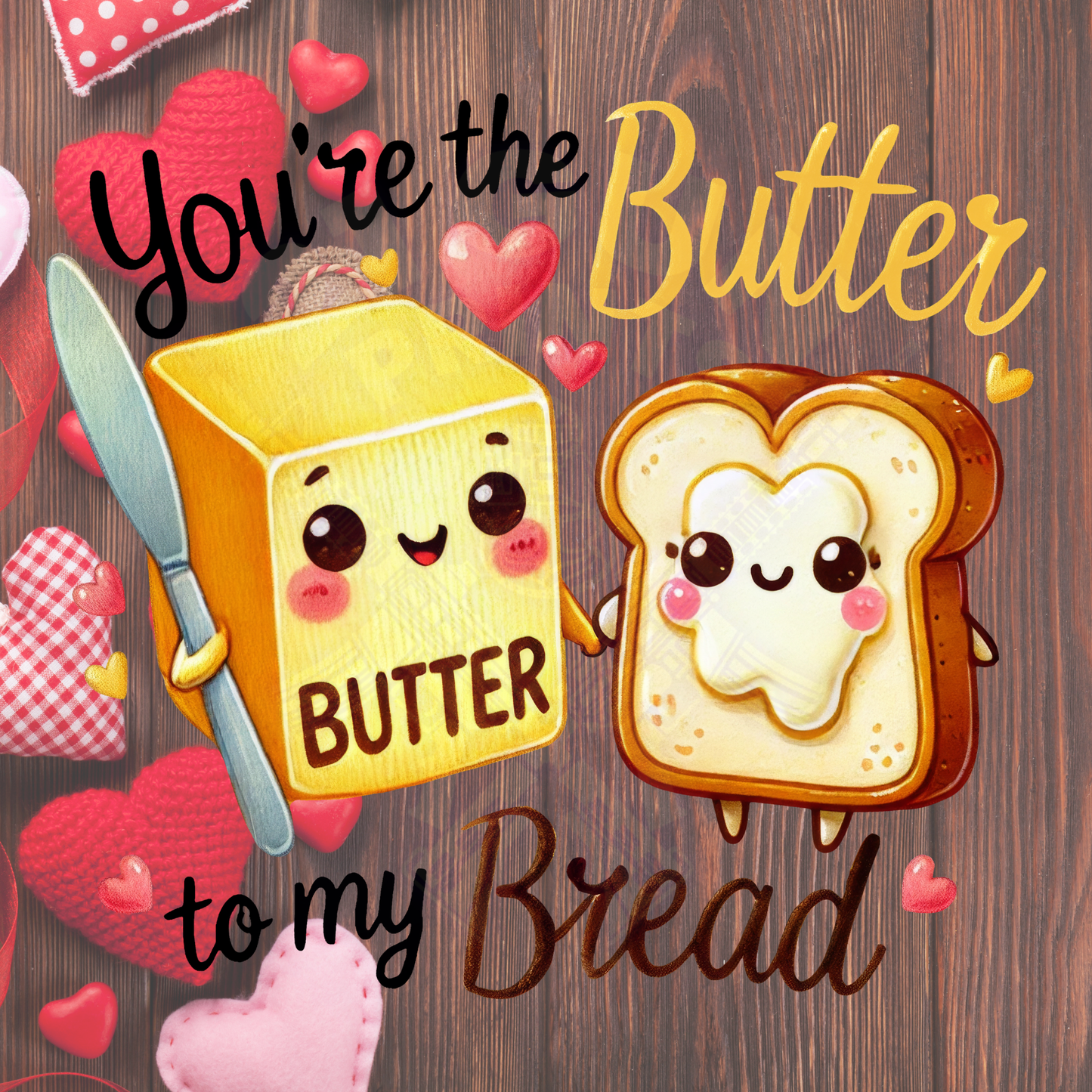 Butter to my Bread
