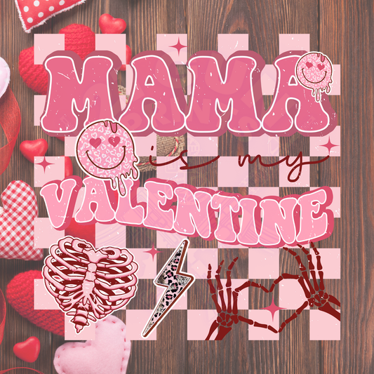 Mama is my Valentine