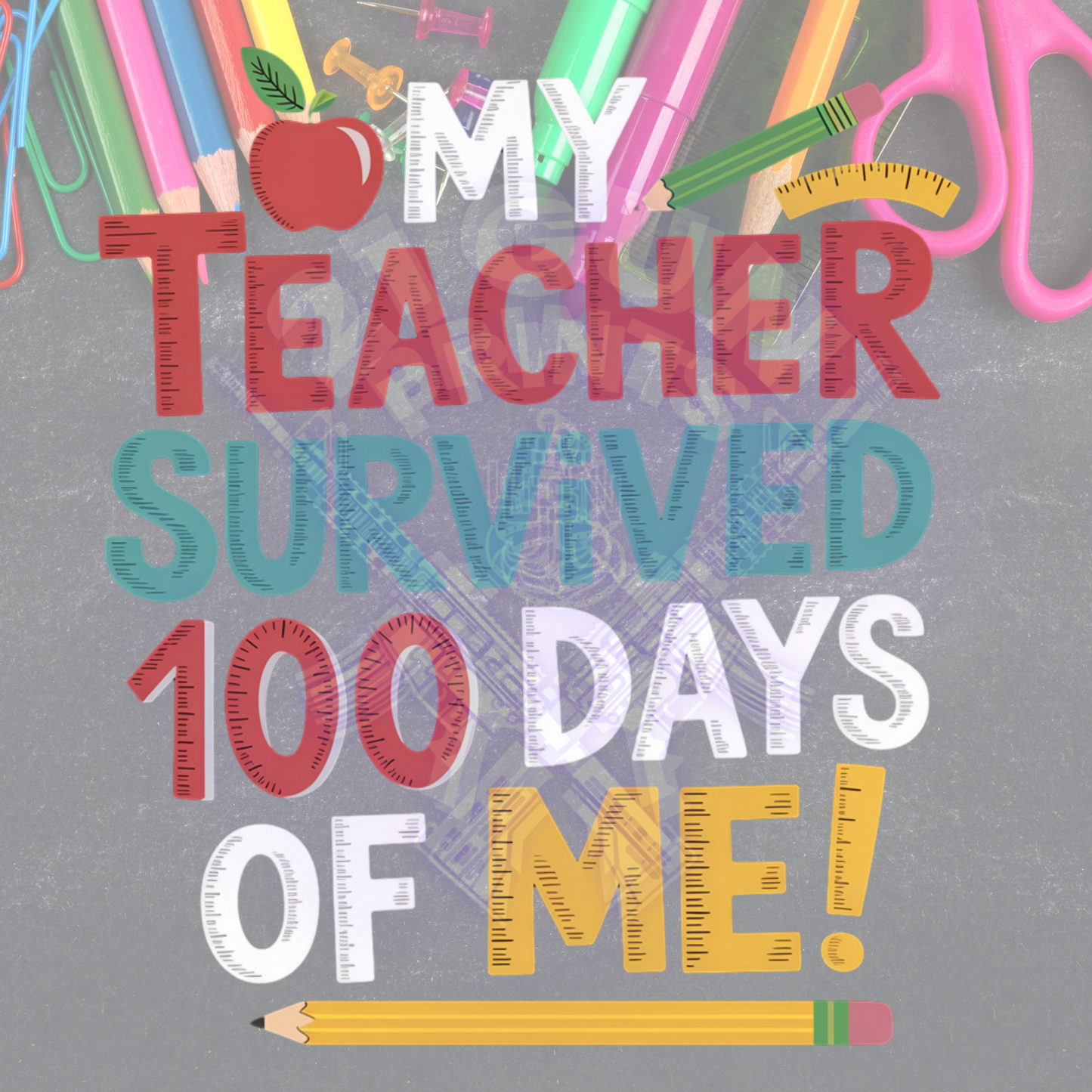 My Teacher Survived 100 Days- ruler