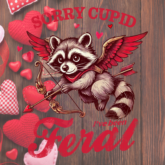 Sorry Cupid I've Been Feral