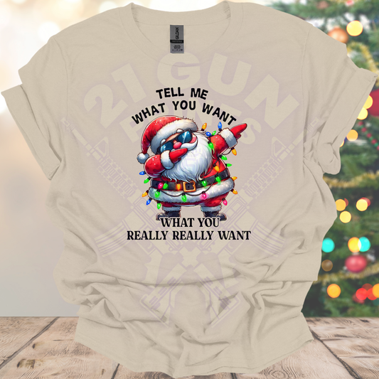 Tell Me What You Want Shirt