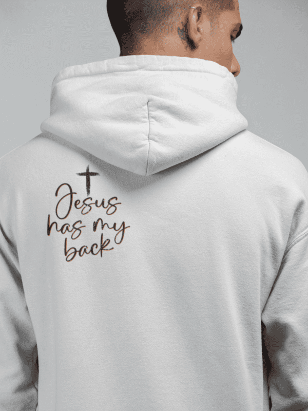 Jesus Has My Back hoodie.