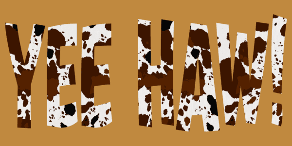 The word Cowhide YEE HAW! on a brown background.