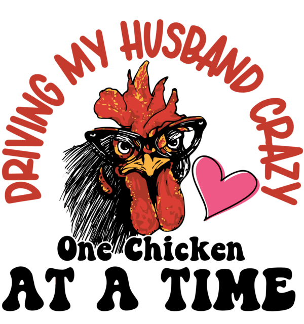 Driving my husband crazy one chicken at a time.
