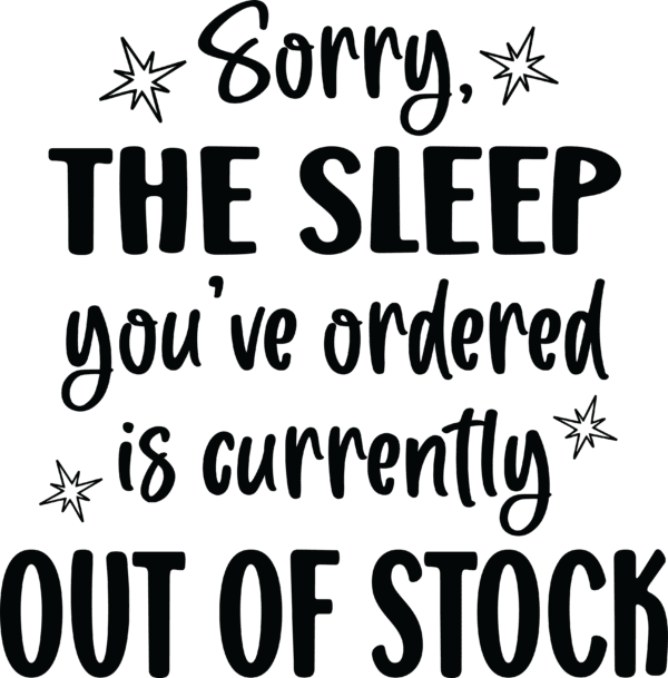 Sorry the sleep you've ordered is currently out of stock.