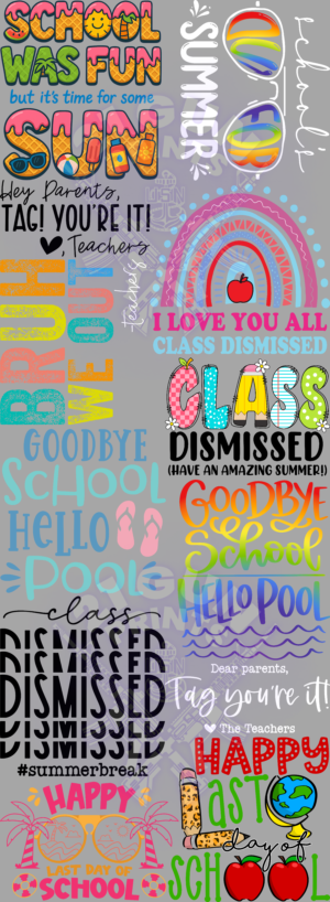 A collage of colorful, celebratory stickers and text announcing the end of the school year and the start of summer. The central message is "CLASS DISMISSED," repeated in various styles and sizes. Other prominent phrases include "SCHOOL WAS FUN BUT IT'S TIME FOR SOME SUN," "GOODBYE SCHOOL HELLO POOL," "HAPPY LAST DAY OF SCHOOL," and "I LOVE YOU ALL." The stickers feature summery motifs like sunglasses, flip-flops, a rainbow with an apple, and palm trees. Text addressed to parents and teachers says, "Hey Parents, TAG! YOU'RE IT! Teachers" and "Dear parents, tag you're it! Love, the teachers." The overall tone is joyful and signals the transition from the academic year to summer vacation.